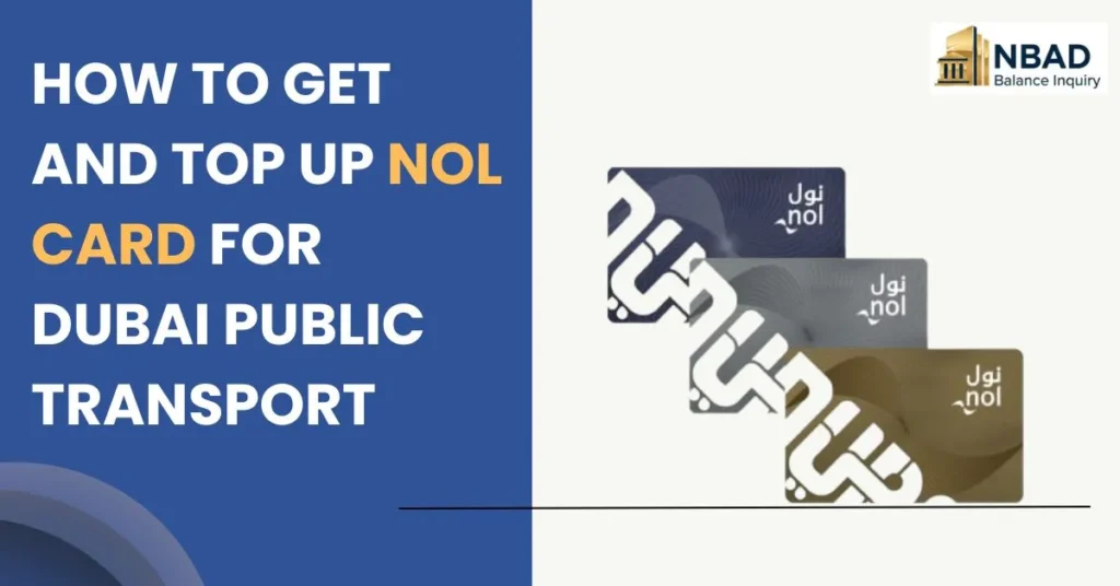 How to Get and Top Up Nol Card for Dubai Public Transport