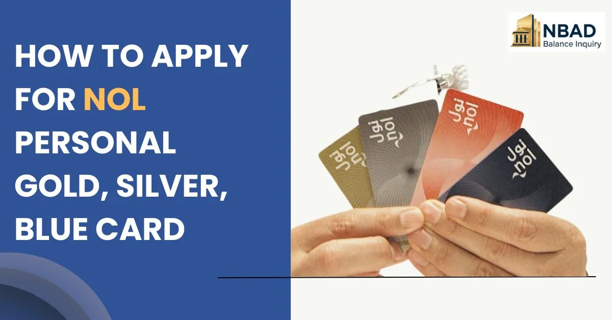 How To Apply for Nol Personal Gold, Silver, Blue Card