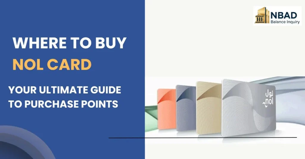 Where to Buy Nol Card: Your Ultimate Guide to Purchase Points